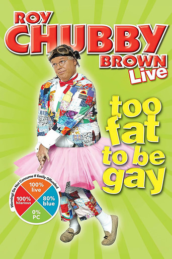 Movie poster for Roy Chubby Brown: Too Fat To Be Gay (2009)