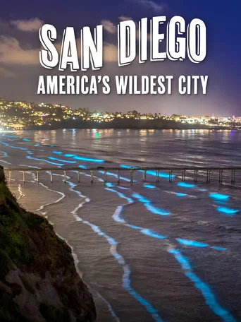 Movie poster for San Diego: America's Wildest City (2024)