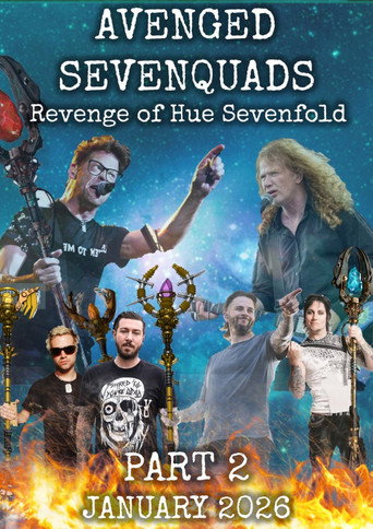 Movie poster for Avenged Sevenquads: Revenge of Hue Sevenfold: Part 2 (2026)