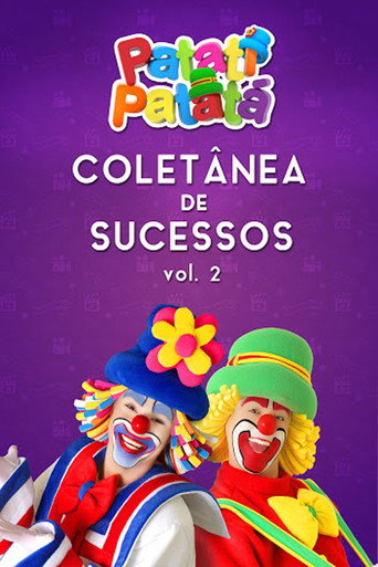 Movie poster for Patati Patatá: Coletânea de Sucessos Vol. 2 (2018)