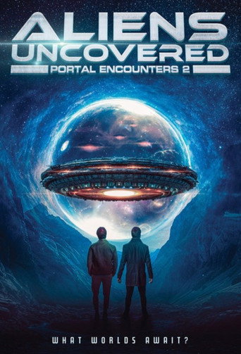 Movie poster for Aliens Uncovered: Portal Encounters 2 (2025)