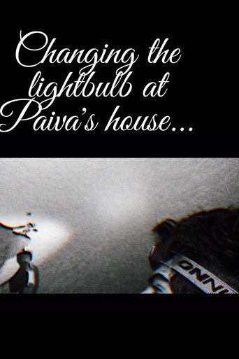 Movie poster for Changing the lightbulb at Paiva's house...