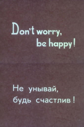 Don’t Worry, Be Happy! poster