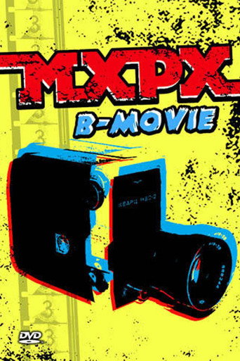 Movie poster for MxPx - B-Movie (2004)