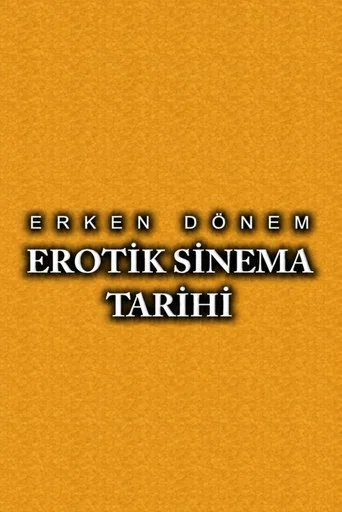 Movie poster for Erken Dönem Erotik Sinema Tarihi (2003)