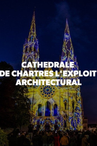 Movie poster for Cathédrale de Chartres - L'exploit architectural (2020)