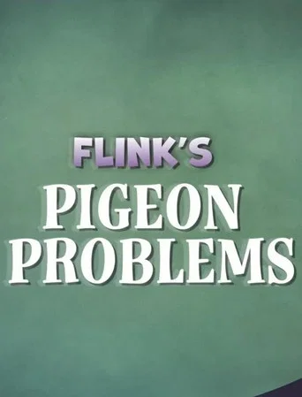 Movie poster for Flink's Pigeon Problems (2025)