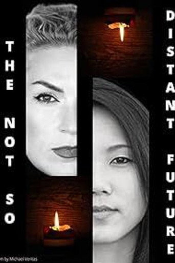 Movie poster for The Not So Distant Future (2019)