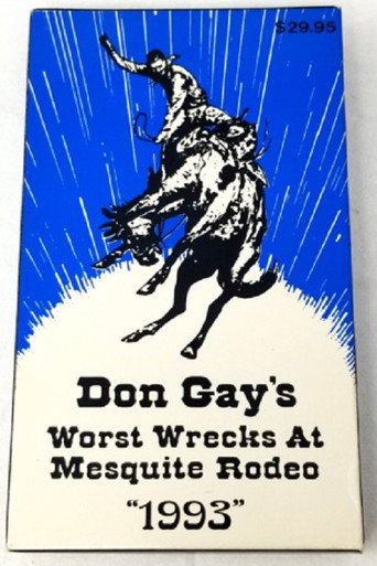 Movie poster for Don Gay's Worst Wrecks at Mesquite Rodeo 1993 (1994)