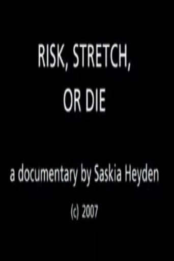 Movie poster for Risk, Stretch or Die (2008)