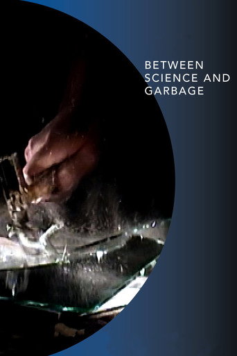 Movie poster for Between Science and Garbage (2004)