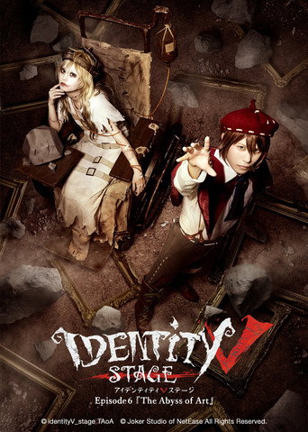 Movie poster for Identity V STAGE Episode 6 [The Abyss of Art] (2026)