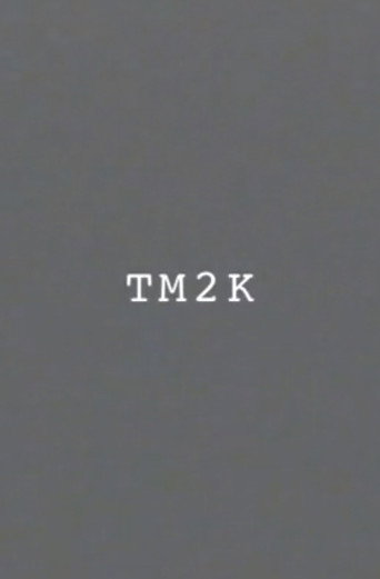 Movie poster for tm2k