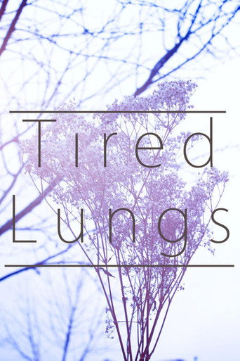 Movie poster for Tired Lungs (2015)