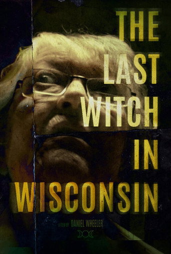 Movie poster for The Last Witch In Wisconsin