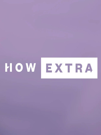 Series poster for How Extra (2021)
