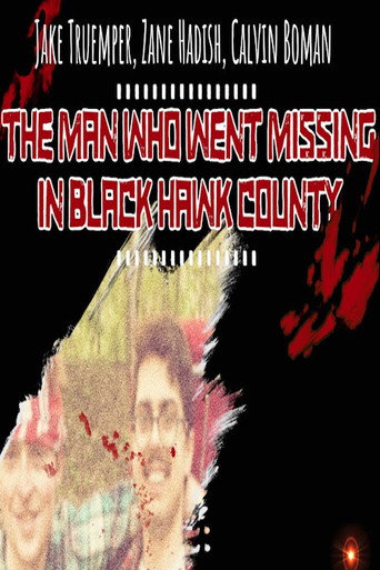 Movie poster for The Man Who Went Missing in Black Hawk County (2020)