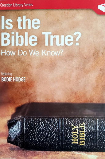 Is the Bible True? How Do We Know? poster