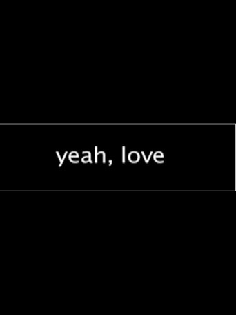 Movie poster for Yeah, Love (2009)