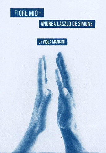 Movie poster for Fiore Mio – Andrea Laszlo de Simone