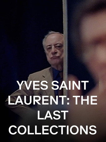 Movie poster for Yves Saint Laurent: The Last Collections