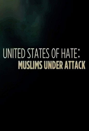 Movie poster for United States of Hate: Muslims Under Attack (2016)