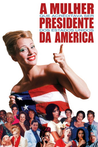 Movie poster for A Mulher que Acreditava Ser Presidente dos EUA (2003)
