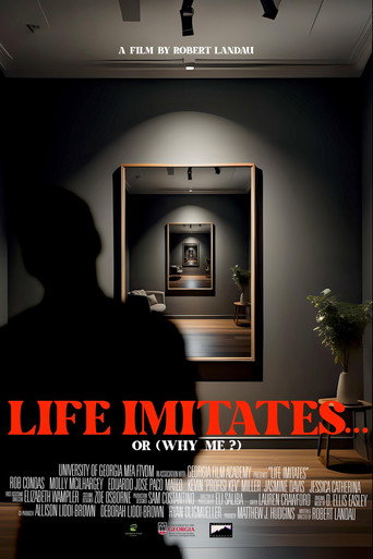 Movie poster for Life Imitates... or (Why Me?) (2024)