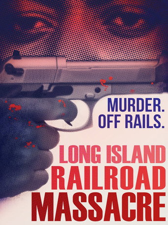 Movie poster for The Long Island Railroad Massacre: 20 Years Later (2013)