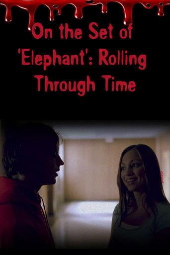 On the Set of 'Elephant': Rolling Through Time poster