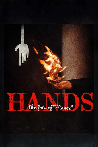 Movie poster for Hands: The Fate of 'Manos' (2015)