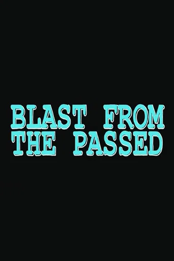 Movie poster for Blast from the Passed (2024)