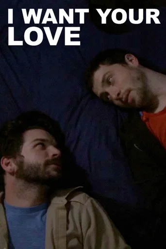 Movie poster for I Want Your Love (2010)