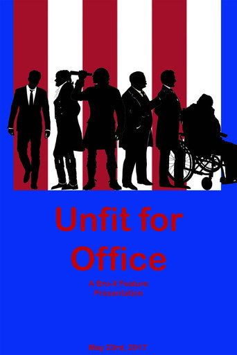 Movie poster for Unfit For Office (2017)