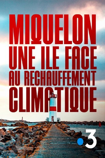 Movie poster for Miquelon, une île face au réchauffement climatique (2023)
