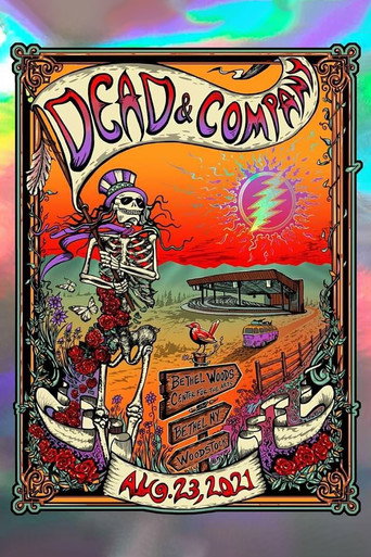 Movie poster for Dead & Company: 2021-08-23 Bethel Woods Center For The Arts, Bethel, NY (2021)