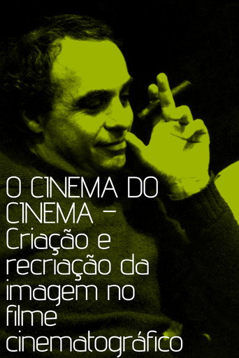 O cinema do cinema – Criação e recriação da imagem no filme cinematográfico poster