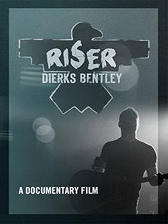 Movie poster for Dierks Bentley: Riser (2014)