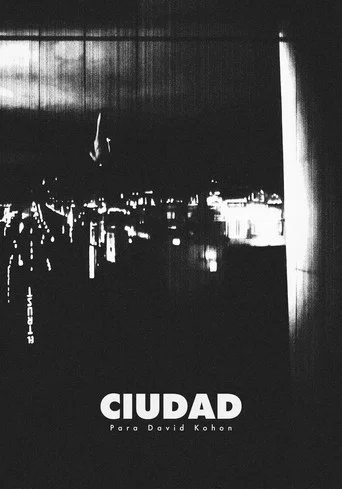 Movie poster for Ciudad: Para David Kohon (2026)