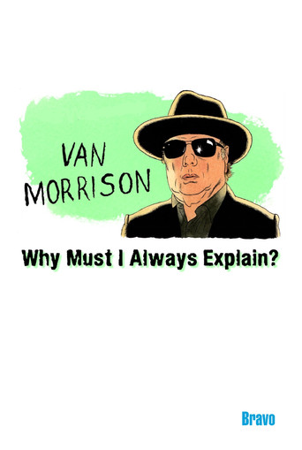 Movie poster for Van Morrison: Why Must I Always Explain (1995)