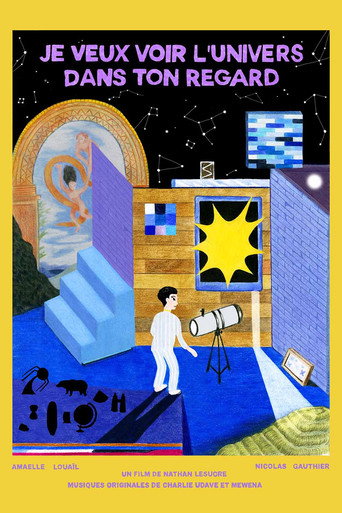Movie poster for Je veux voir l'univers dans ton regard (2022)