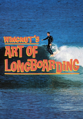 Movie poster for Wingnut's Art of Longboarding (1997)