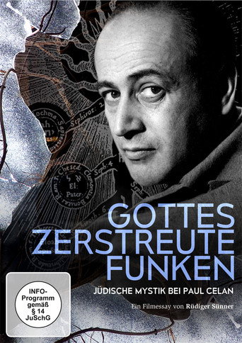 Movie poster for Gottes zerstreute Funken - Jüdische Mystik bei Paul Celan (2016)