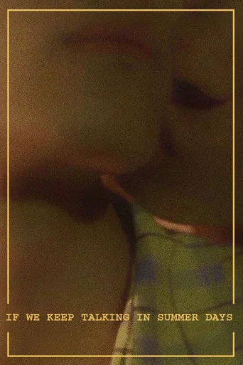 Movie poster for If We Keep Talking in Summer Days (2023)
