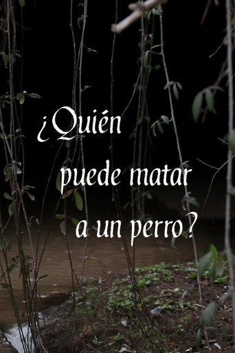Movie poster for ¿Quién puede matar a un perro? (2024)