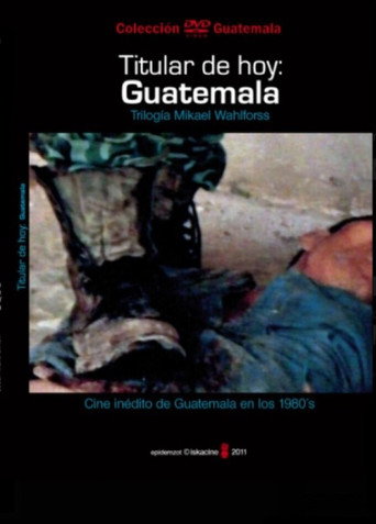 Movie poster for Headline Today: Guatemala (1983)