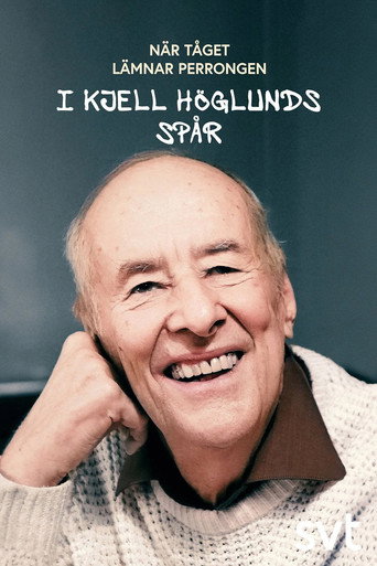 Movie poster for När tåget lämnar perrongen - i Kjell Höglunds spår (2024)