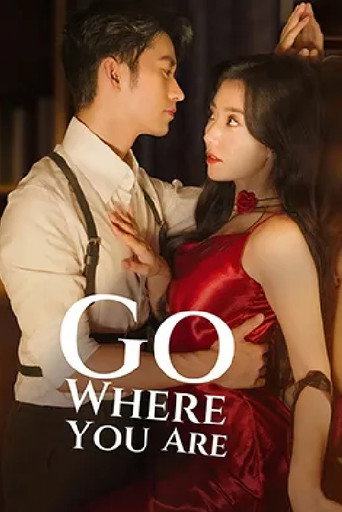Series poster for Go Where You Are (2024)