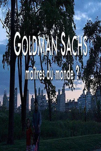 Movie poster for Goldman Sachs, Masters of the World (2011)