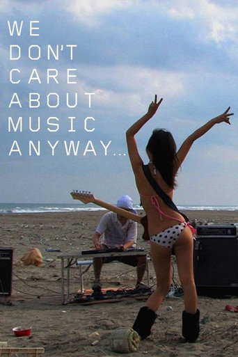 Movie poster for We Don't Care About Music Anyway (2011)